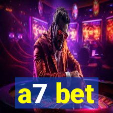 a7 bet